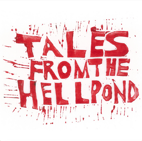 Tales From The Hellpond